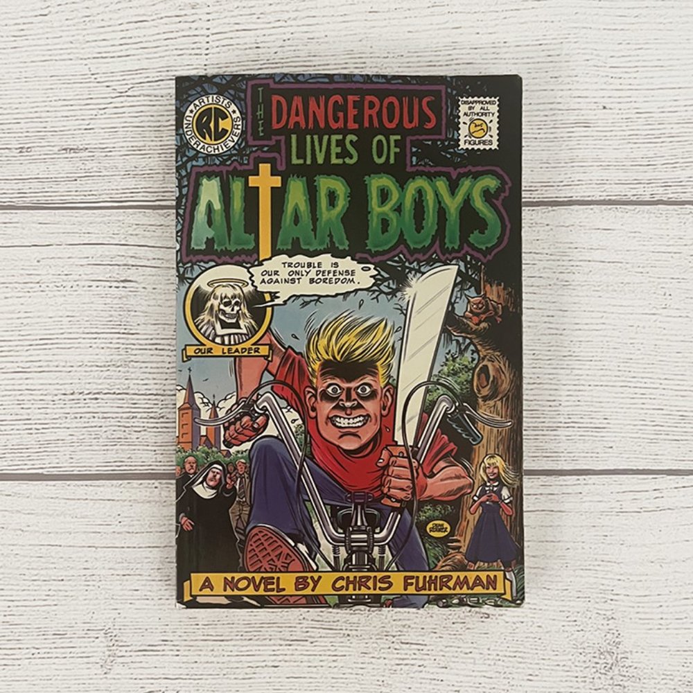 The Dangerous Lives of Altar Boys: A Novel Paperback Chris Fuhrman 1st Edition